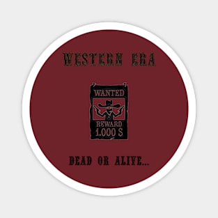 Western Slogan - Dead or Alive Magnet